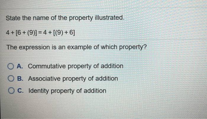 Name the property illustrated by each statement